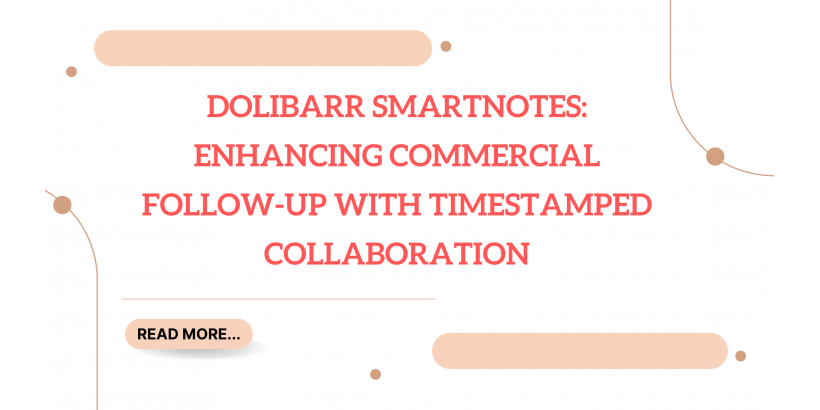 Dolibarr SmartNotes: تحسين المتابعة التجارية من خلال التعاون الزمني