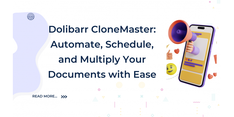 Dolibarr CloneMaster: قم بأتمتة وتخطيط ونسخ مستنداتك بسهولة