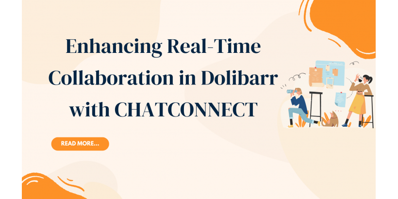 Enhancing Real-Time Collaboration in Dolibarr with CHATCONNECT