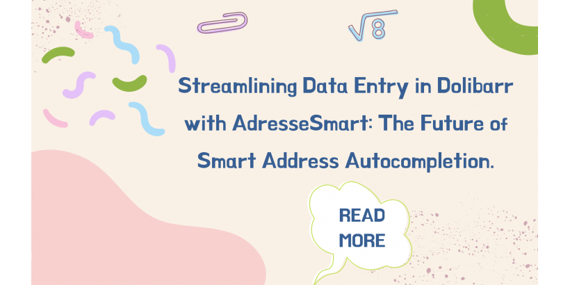 Streamlining Data Entry in Dolibarr with AdresseSmart: The Future of Smart Address Autocompletion